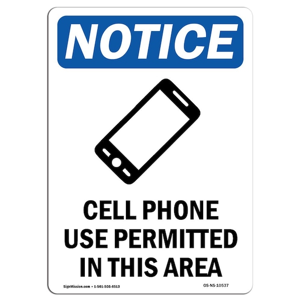 Safety Sign, OSHA Notice, 24" Height, Aluminum, Cell Phone Use Permitted Sign With Symbol, Portrait